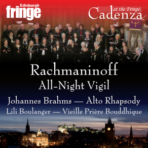 An image of the choir Cadenza performing in Greyfriars Kirk, above a night-time Edinburgh skyline. The image is overlaid with the names of the pieces in the performance - Rachmaninoff's "All Night Vigil", Brahms' "Alto Rhapsody" and Boulanger "Vielle Priere Bouddhique"